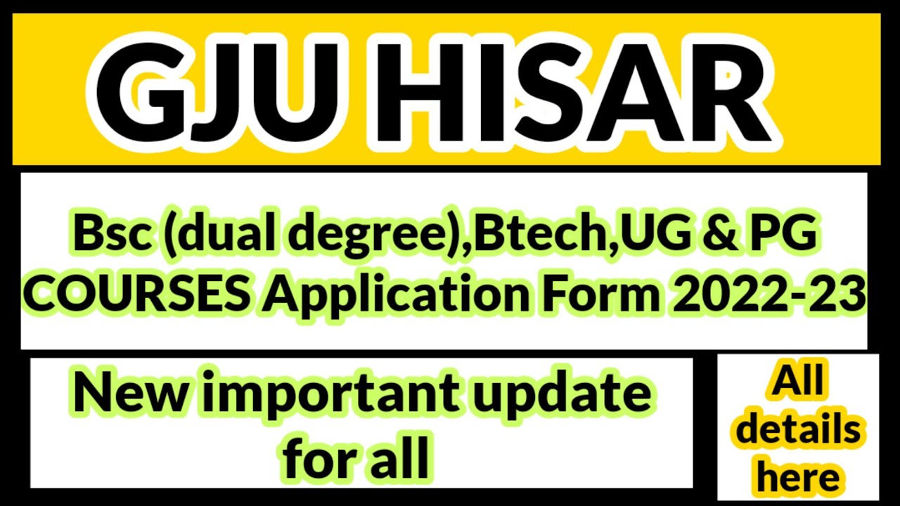 GJU HISAR HARYANA VARIOUS UG/PG COURSES ADMISSIONS 2022-23 IMPORTANT UPDATES FOR ALL 🔥🔥