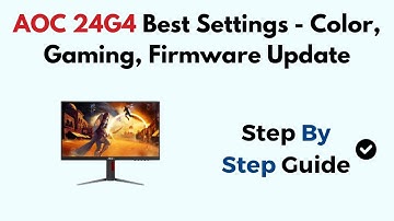 AOC 24G4 Best Settings - Color, Gaming, Firmware Update