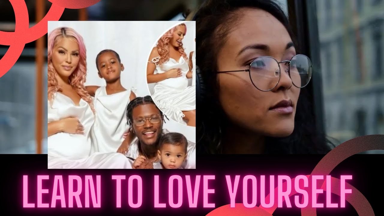 Learn To Love Yourself - YouTube