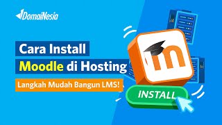 Cara Install Moodle di Hosting #PanduanDomaiNesia