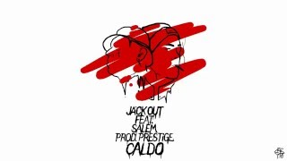 Jack Out - Caldo Feat. Salem (Prod. Prestige)