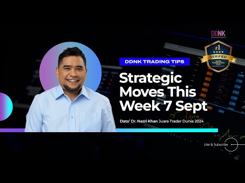 DDNK (Part 27) - Strategic Moves This Week 7 Sept DDNK (Part 27) - Strategic Moves This Week 7 Sept