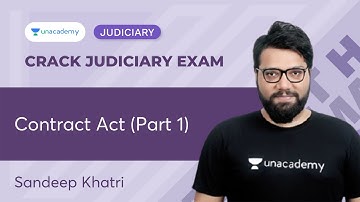 Contract Act (Part 1) | Crack Judiciary Exam | Sandeep Khatri  | Unacademy Judiciary