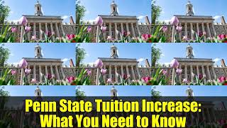 Penn State Tuition Hike & Frat House Purchase Explained