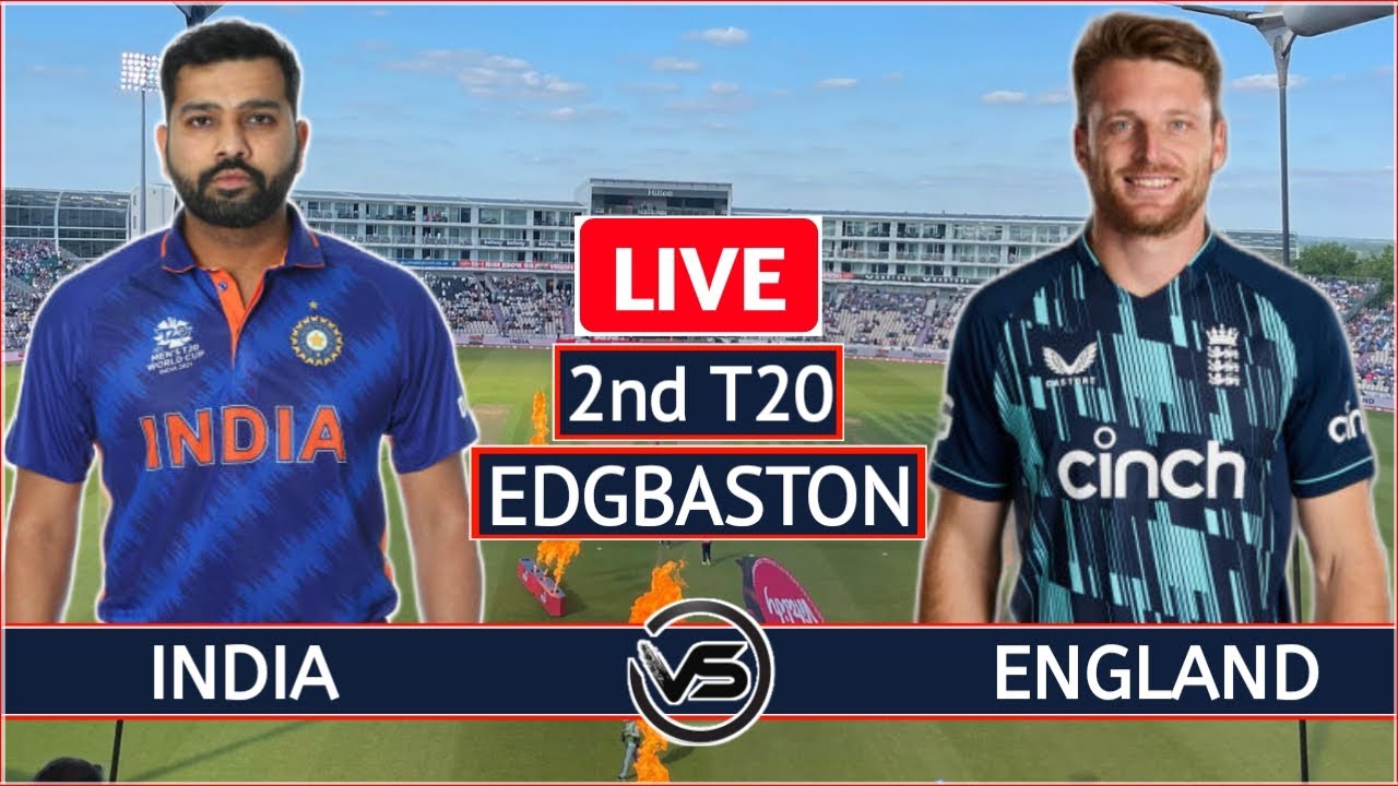 India vs England 2nd T20 Live IND vs ENG 2nd T20 Live Scores and Commentary 