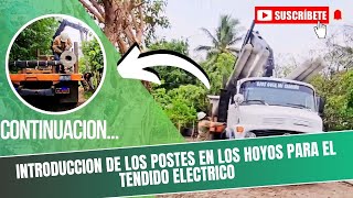 Introducción de postes en los hoyos para el tendido eléctrico ⚡ parte 3