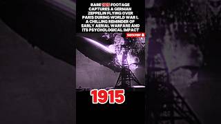 German Zeppelin Over Paris | Rare 1915 WWI Footage