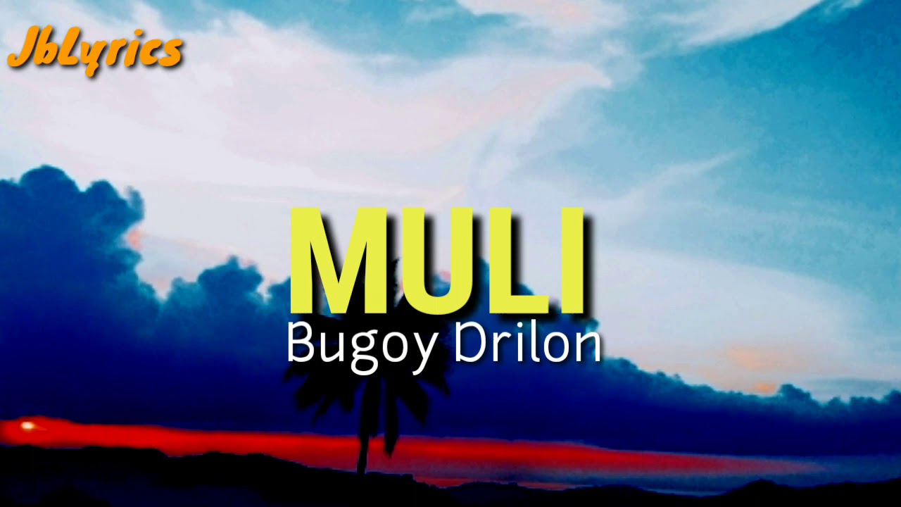 MULI (Bugoy Drilon)
