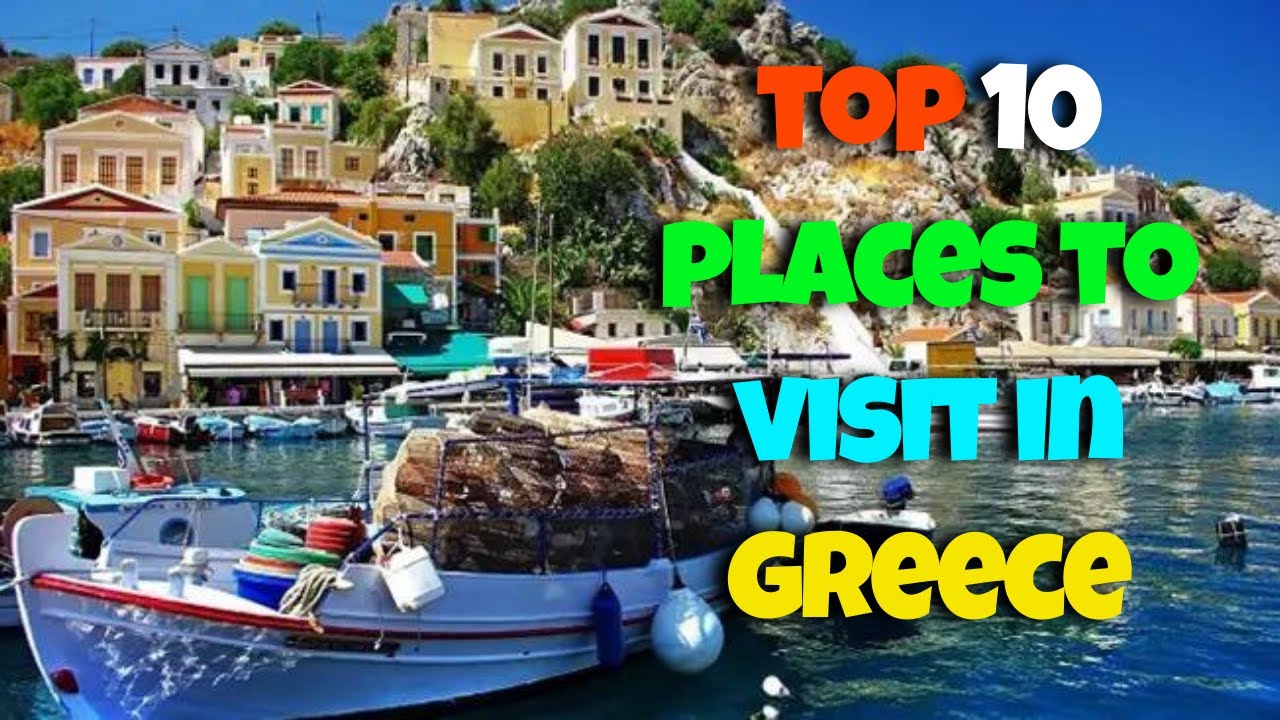 Discover Greece: Top 10 Must-Visit Destinations for Your Next Adventure!