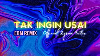 Tak Ingin Usai - ArdiDexter Remix (Official Lyric Video)