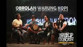 Warkop DKI Reborn - obrolan warung kopi