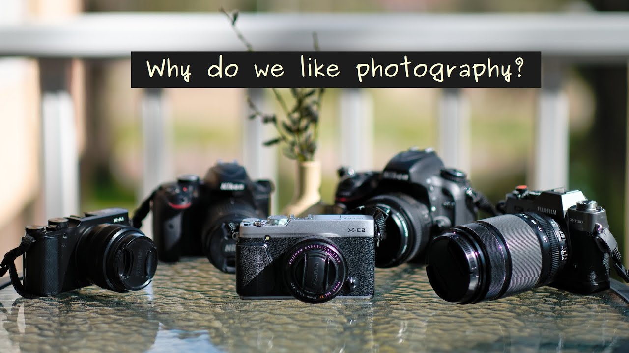 WHY PHOTOGRAPHY? --- Why is it so special?