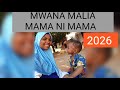 2026 Mwana Malia Mama Ni Mama 0629917552