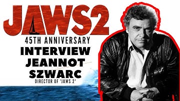 Jeannot Szwarc: JAWS 2 45th Anniversary Interview