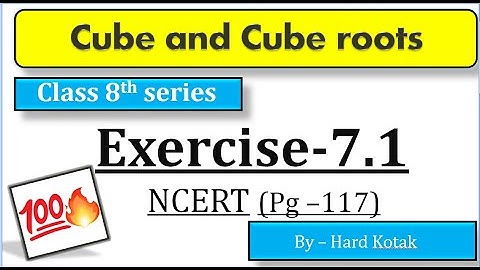 Cubes and cube roots  exercise 7.1 class 8th
