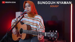 SOUQY - SUNGGUH NYAMAN (AKUSTIK COVER BY REGITA ECHA)