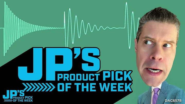 JP’s Product Pick of the Week 3/11/25