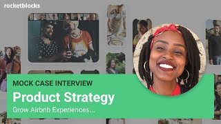 Product strategy mock interview: grow Airbnb experiences (w/ Redfin PM)