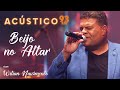Wilian Nascimento - Beijo no Altar - Acústico 93 - AO VIVO - 2021