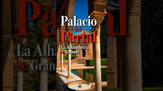 Palacio del Partal · La Alhambra · Granada