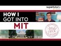 How I Got Into MIT (Massachusetts Institute of Technology)