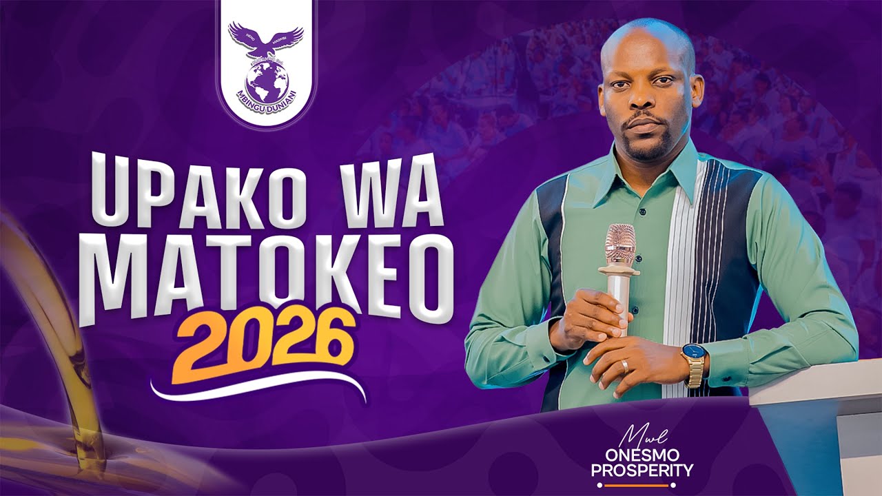 UPAKO WA MATOKEO 2026 | MWL ONESMO | 04 JANUARY 2026.