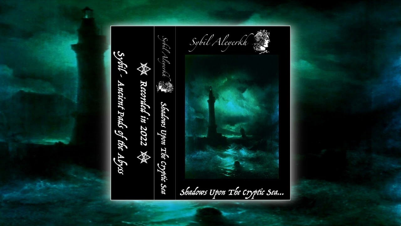 Sybil Aleyerkh - Shadows Upon The Cryptic Sea (Full Album) (Sea Synth / Dark Ambient)