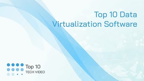 Top 10 Data Virtualisation Platforms