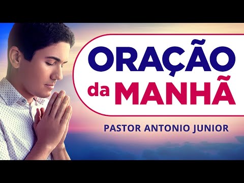 ORAÇÃO DA MANHÃ DE HOJE 09/03 - Faça seu Pedido de Oração