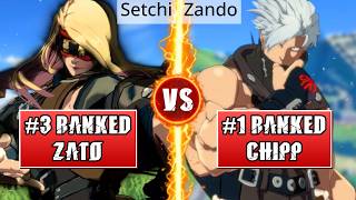 GGST High Level Gameplay | #3 RANKED ZATO (Setchi) vs #1 RANKED CHIPP (Zando)