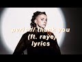 Pvris Thank You Ft Raye Lyrics 