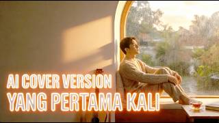 Yang Pertama Kali Ai Cover Version Pance Pondaag