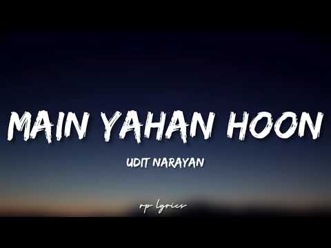 🎤Udit Narayan - Main Yahan Hoon Full Lyrics Song | Veer Zara | Sharukh Khan , Preity Zinta |