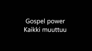 Gospel Power "Kaikki muuttuu" chords