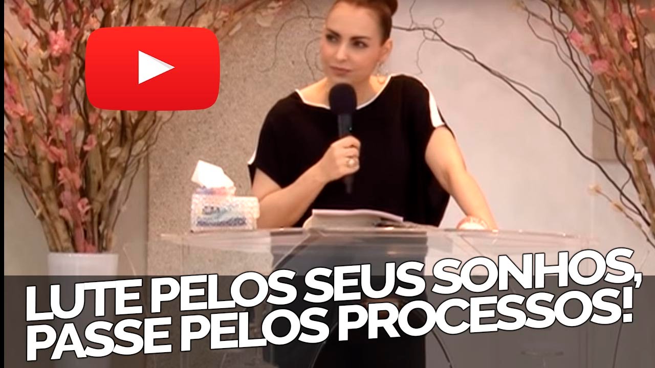 Lute pelos seus sonhos, passe pelos processos! - Bispa Cléo