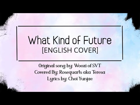 What Kind of Future by Woozi [English Cover]