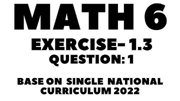 Exercise 1.3 Question 1 complete - 6th Class Math | Aftab Nasir
