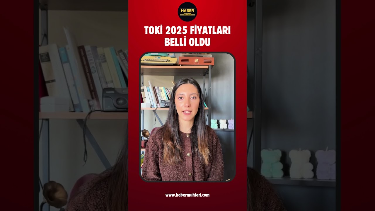 TOKİ 2025 konut fiyatları ve taksit tutarları belli oldu #ekonomi