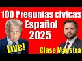 100 PREGUNTAS CIVICAS  2025 ENTREVISTA DE CIUDADANIA AMERICANA español ESTUDIANDO EN VIVO 🇺🇸 LIVE