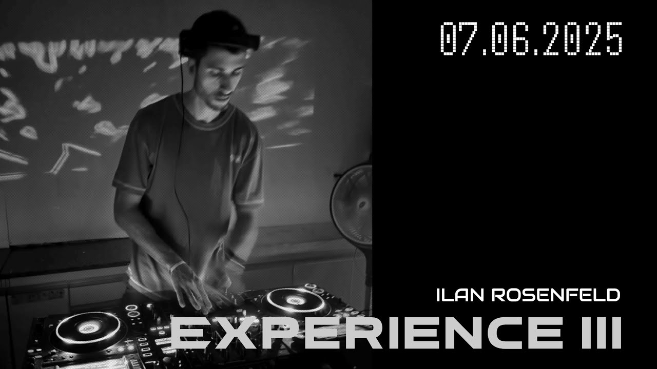 EXPERIENCE III - Ilan Rosenfeld