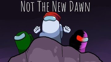 Not The New Dawn