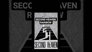 Second Heaven - Rainbow