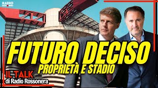 FUTURO DECISO: PROPRIETÀ E STADIO SAN SIRO | Radio Rossonera Talk