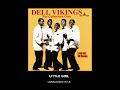 The Dell Vikings - Little Girl (unreleased title)