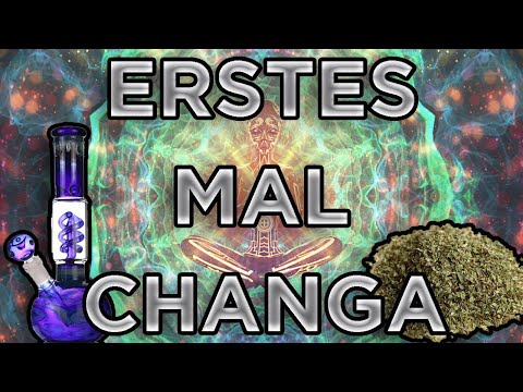 Mein Erstes Mal Changa - Erfahrungsbericht [REUPLOAD]