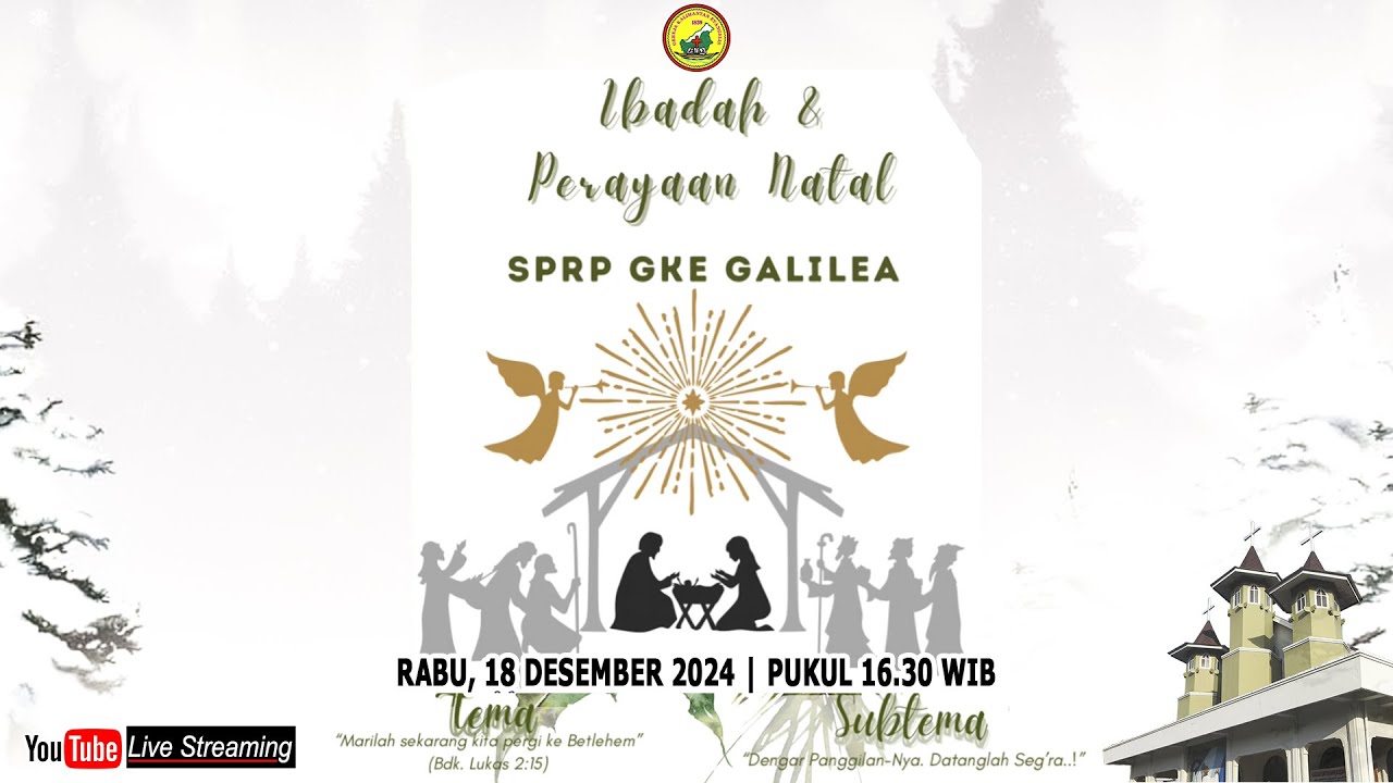 IBADAH DAN PERAYAAN NATAL SPRP GKE GALILEA, 18 DESEMBER 2024 | PUKUL 16.30 WIB