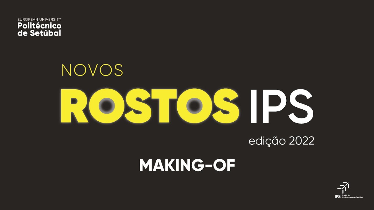 Novos Rostos IPS 2022 | Making-Of