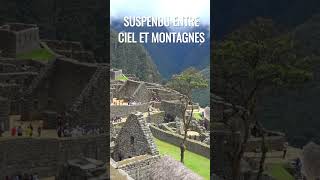 Machu Picchu – Suspendu entre ciel et montagnes | Pérou