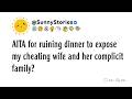 AITA for ruining dinner to expose my cheating wife and her complicit family?