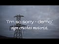 I’m So Sorry(Demo) Official Video - sign crushes motorist